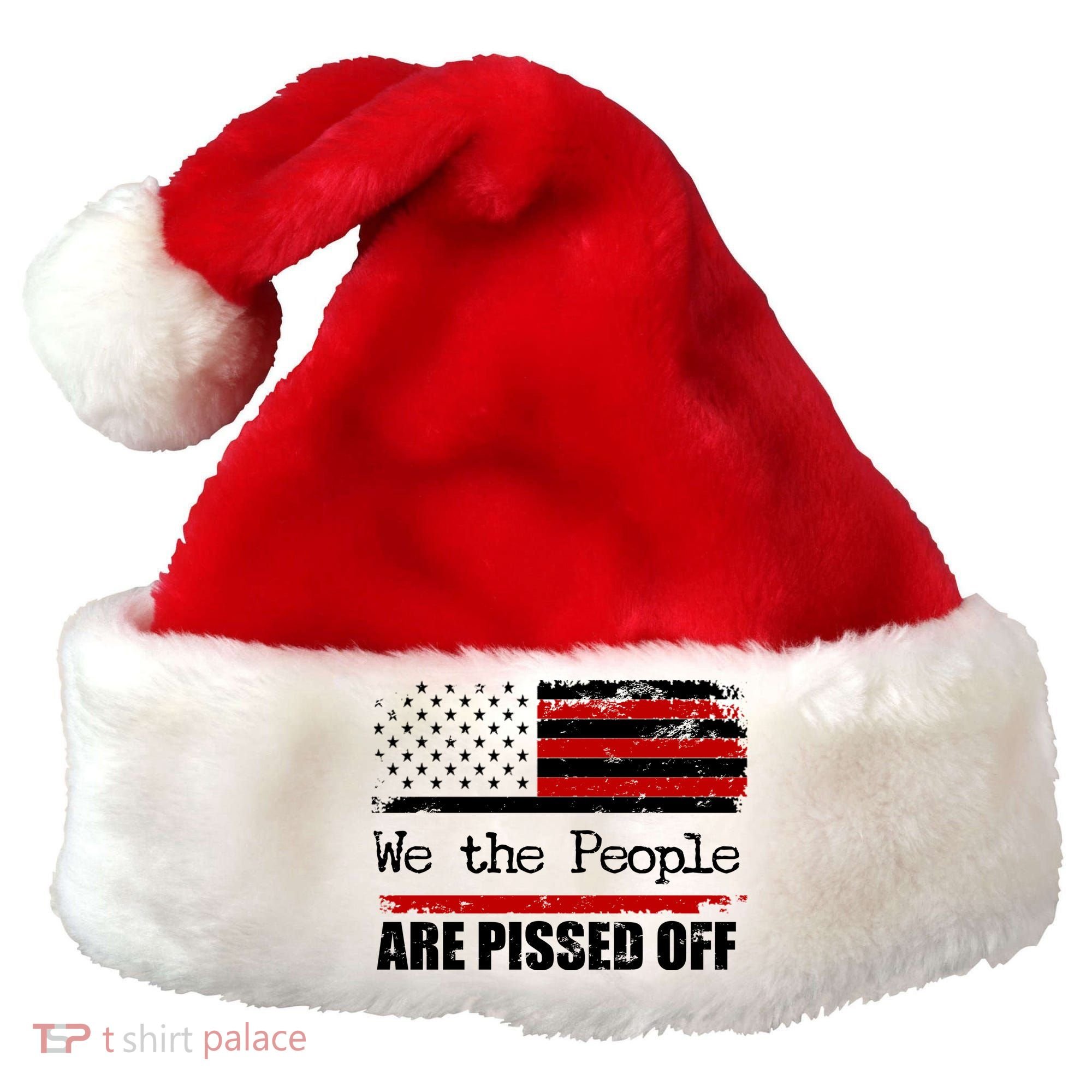 We The People Are Pissed Pro American Santa Hat