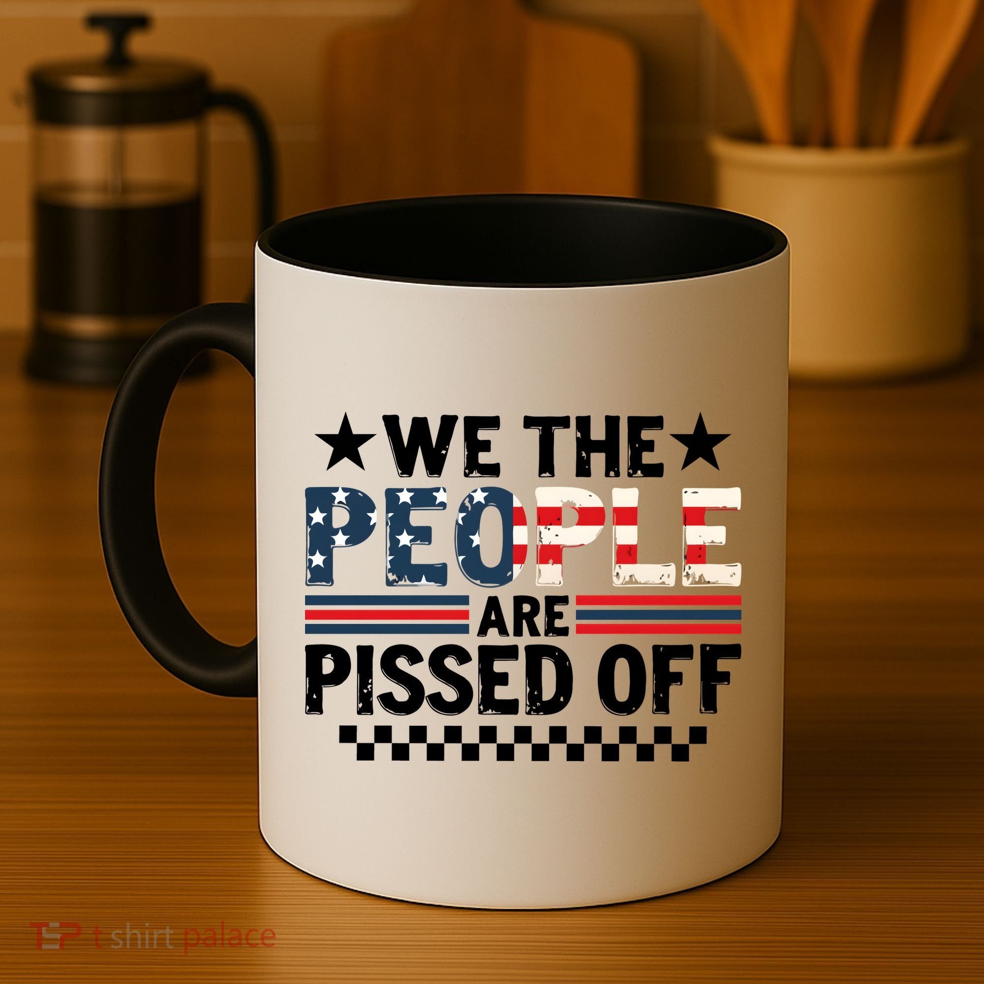 We The People Are Pissed Off Coffee Mug