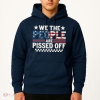 We The People Are Pissed Off Hoodie thumb 2