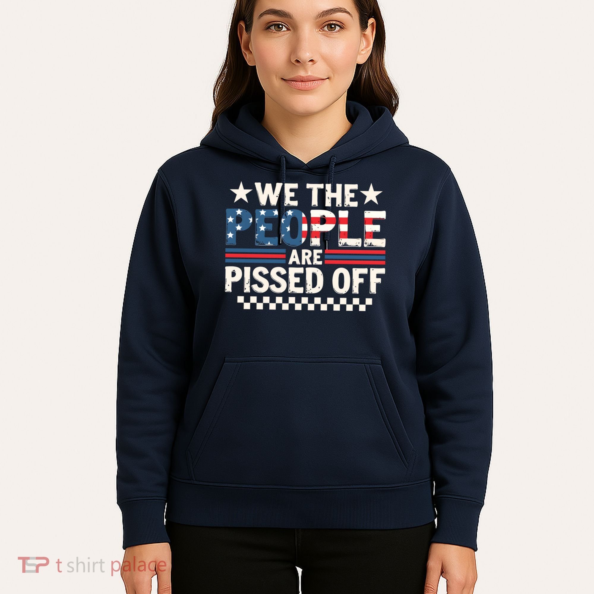 We The People Are Pissed Off Hoodie