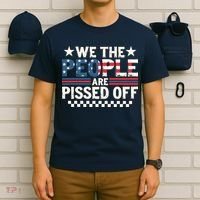 We The People Are Pissed Off T-Shirt thumb 6