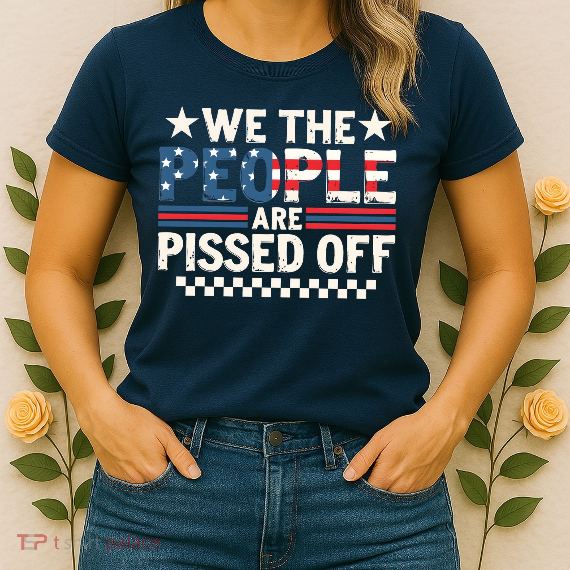We The People Are Pissed Off Women's T-Shirt