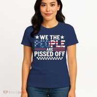 We The People Are Pissed Off Women's T-Shirt thumb 4