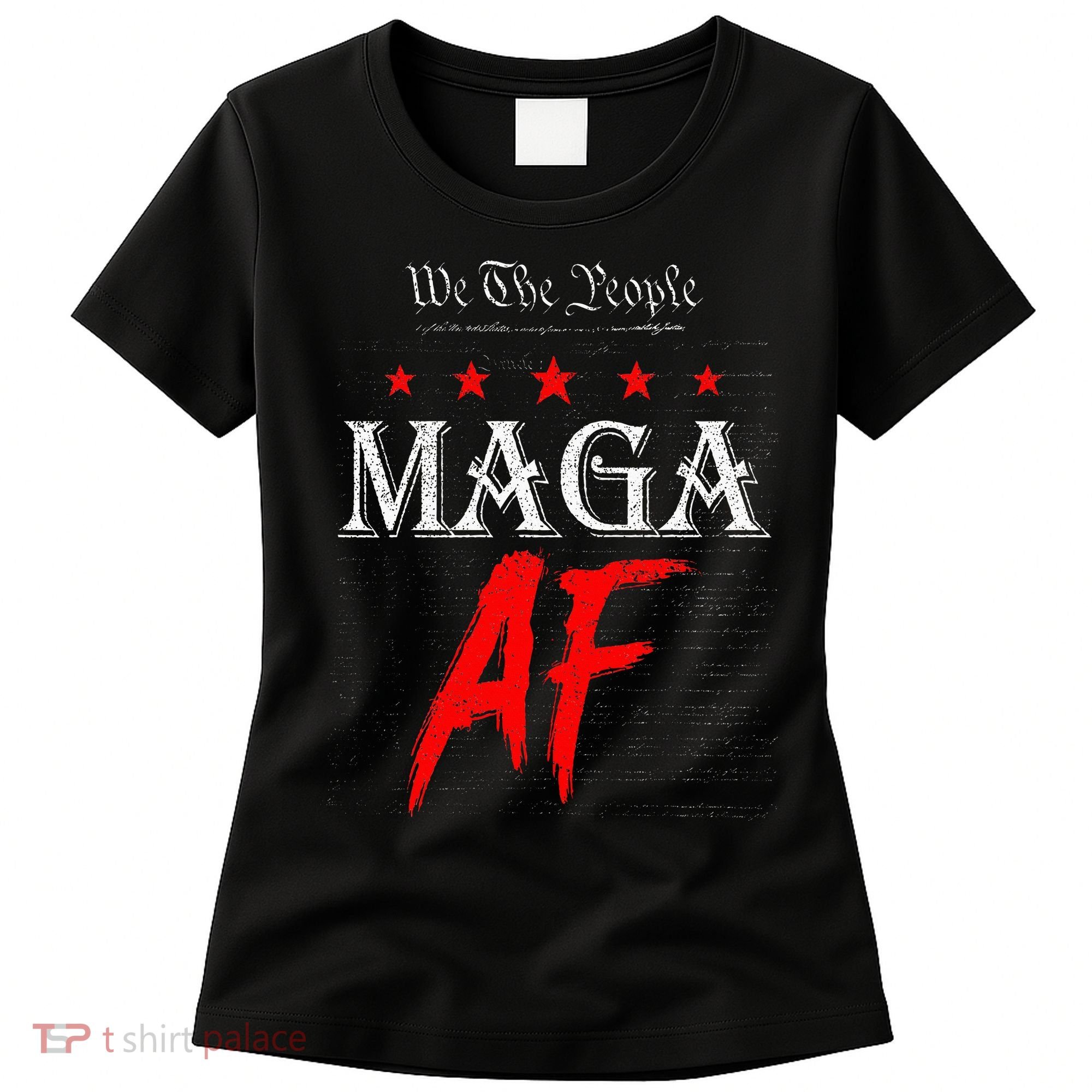 We The People Maga Af Us Flag We The People Maga Af Women's T-Shirt