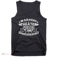 Warning Theater Person I Sing Spontaneously Theatre Quote Tank Top thumb 0
