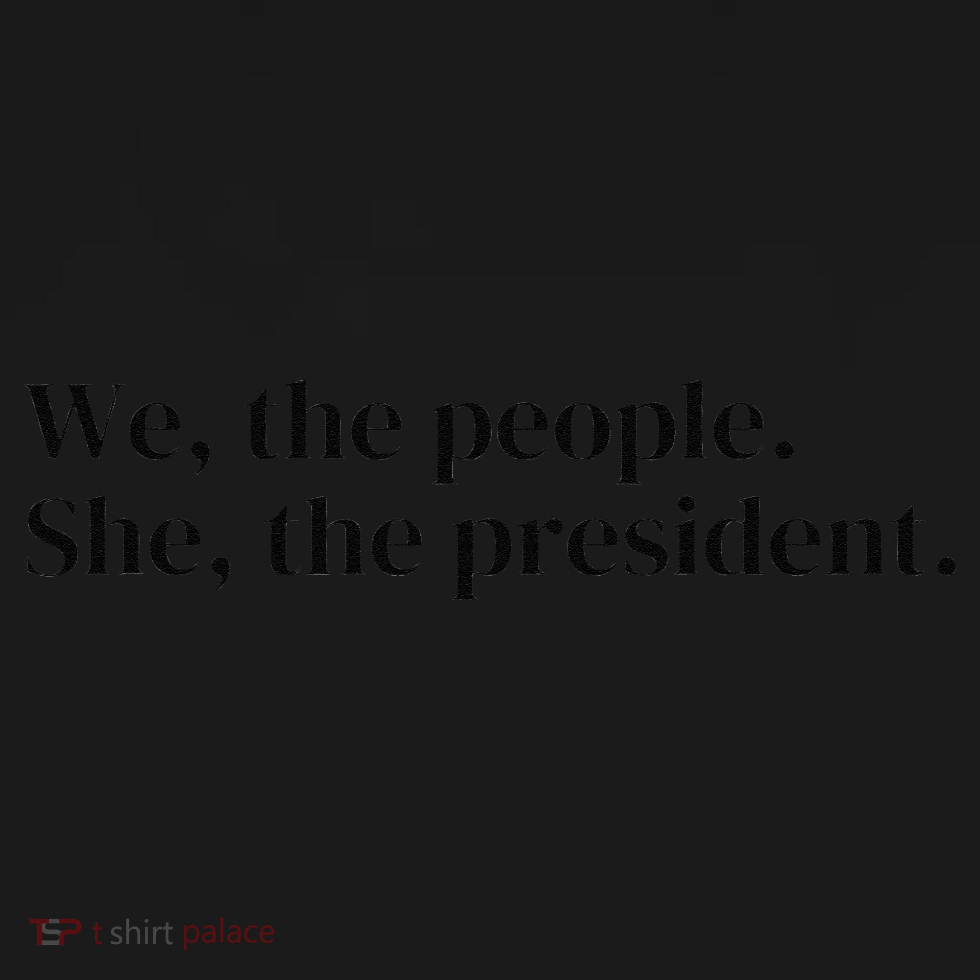 We The People. She The President Tote Bag
