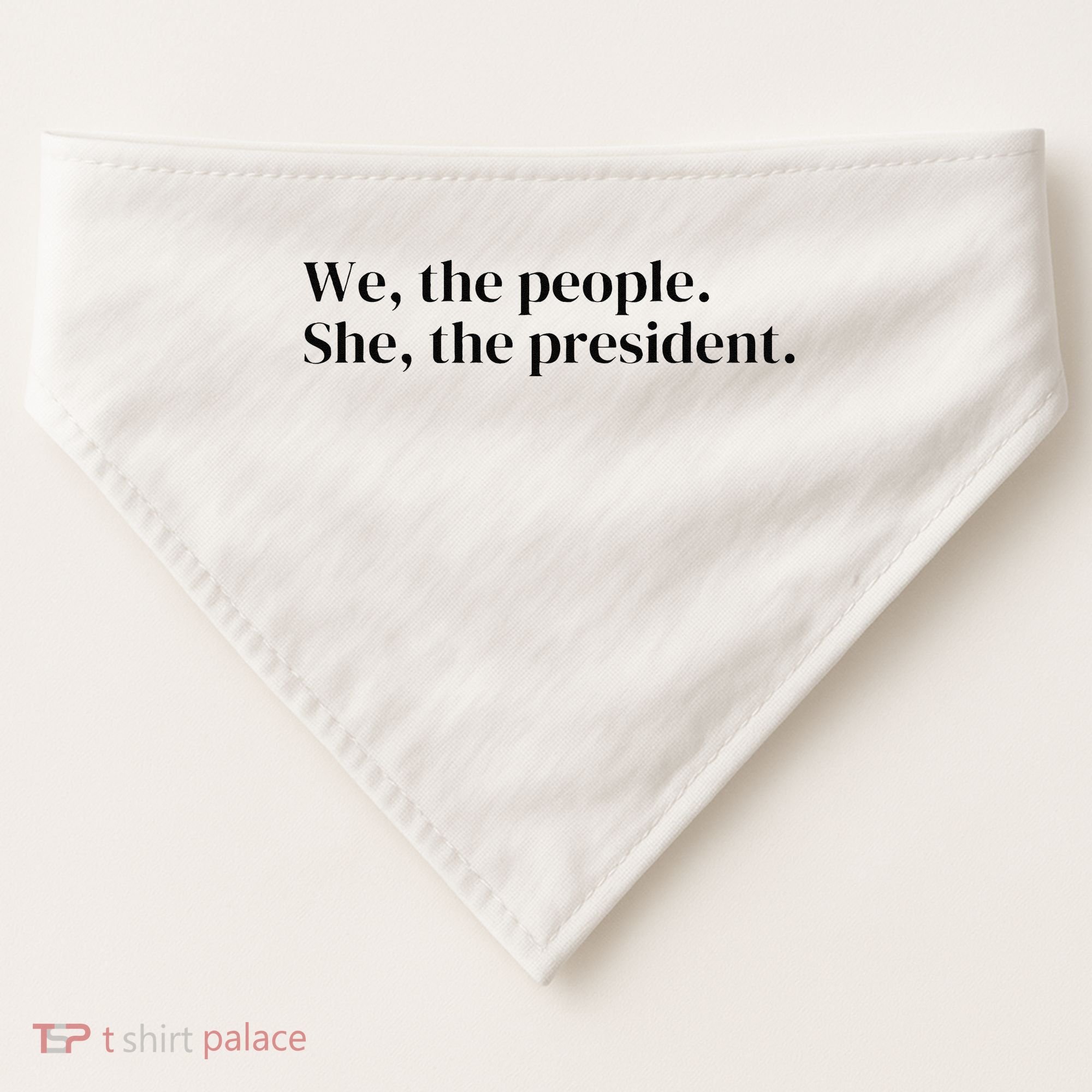 We The People. She The President USA-Made Doggie Bandana