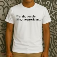 We The People. She The President T-Shirt thumb 3