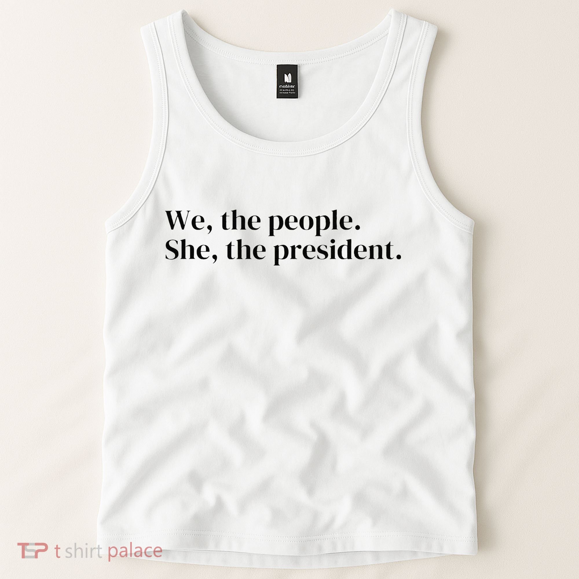 We The People. She The President Tank Top