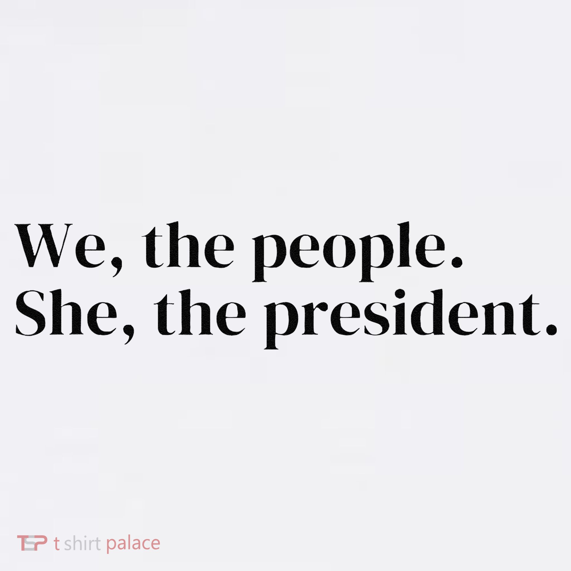 We The People. She The President Kids Sweatshirt