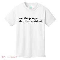 We The People. She The President Kids T-Shirt thumb 0