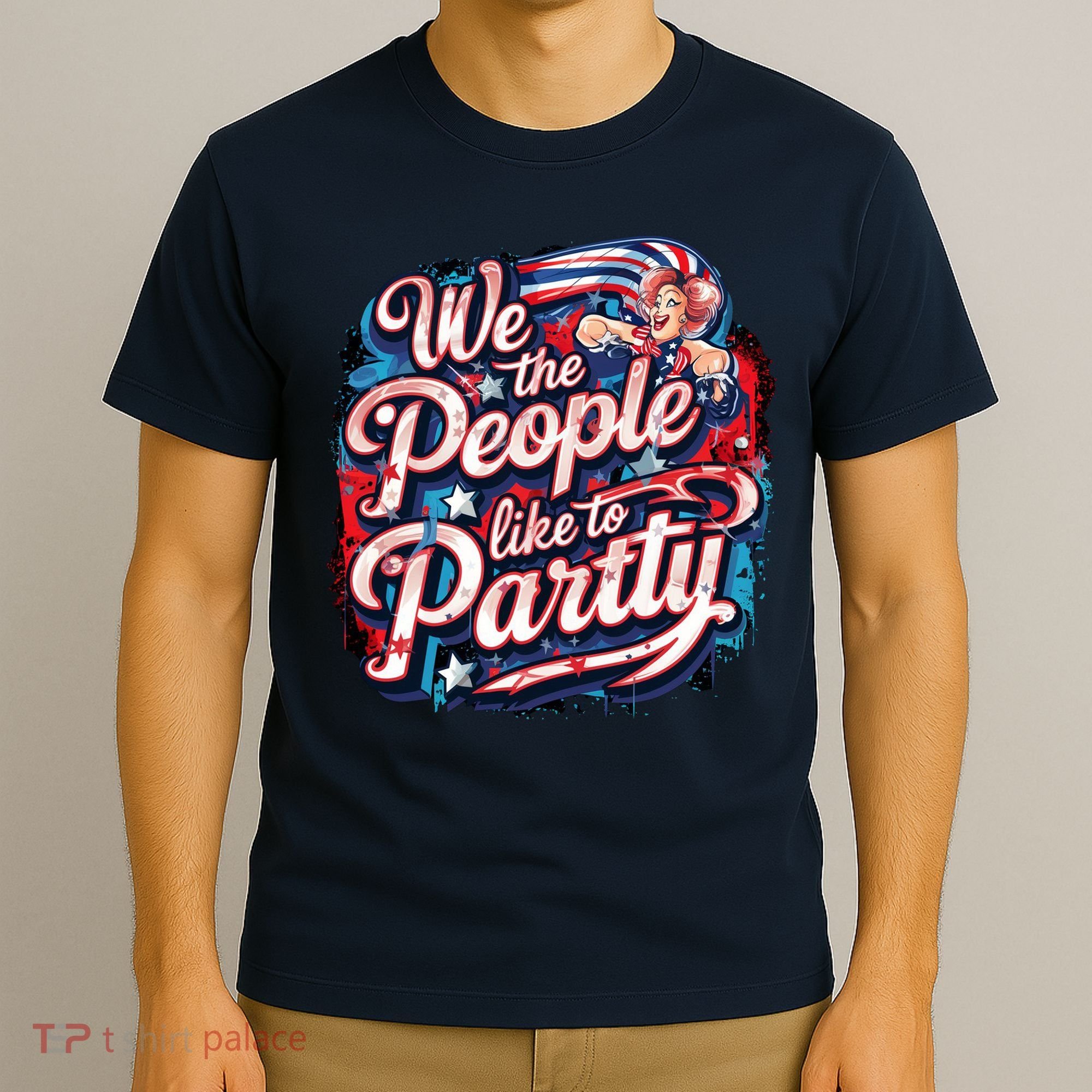 We The People Like To Party Patriotic USA America  T-Shirt