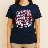 We The People Like To Party Patriotic USA America  T-Shirt thumb 4