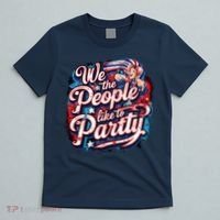 We The People Like To Party Patriotic USA America  T-Shirt thumb 5