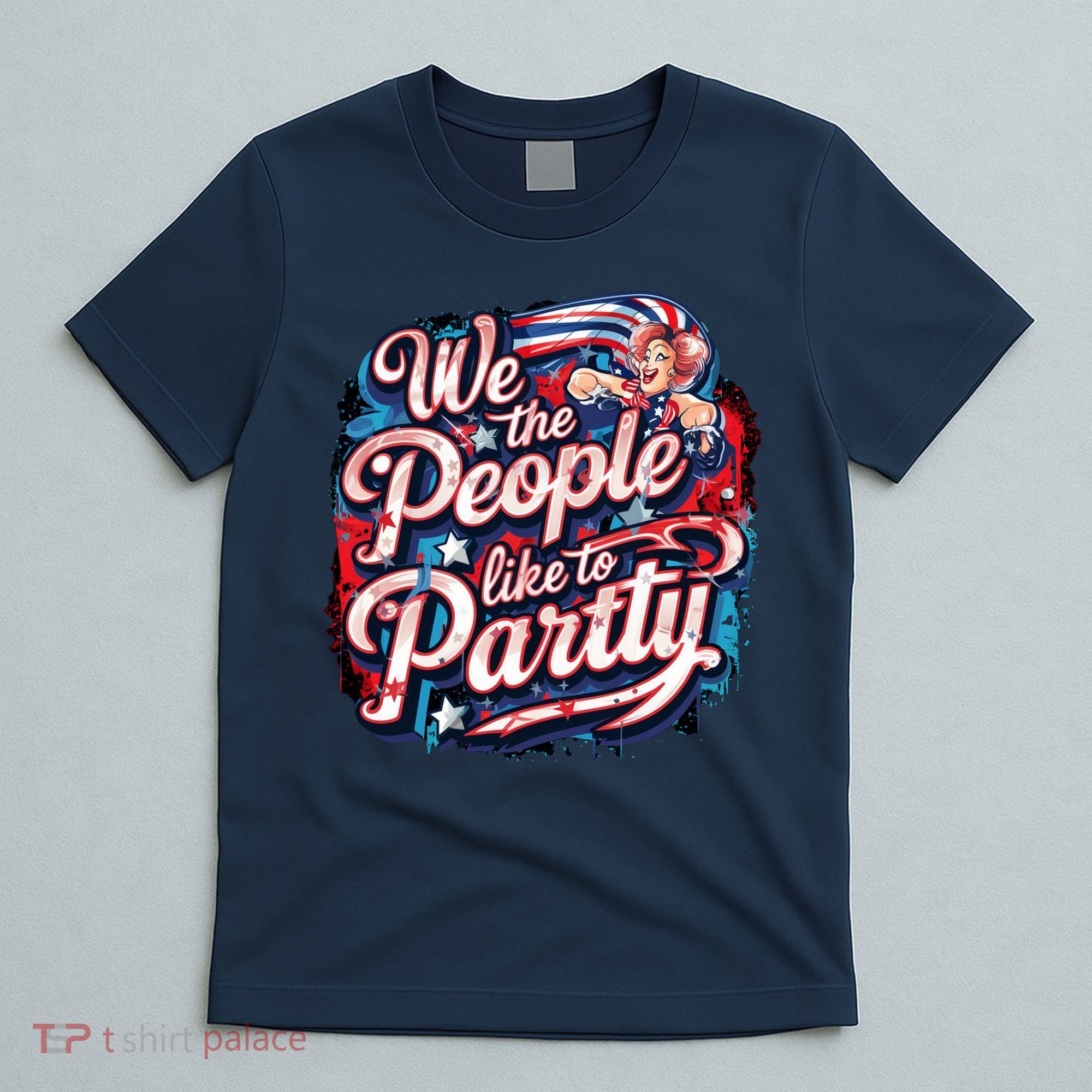We The People Like To Party Patriotic USA America  T-Shirt