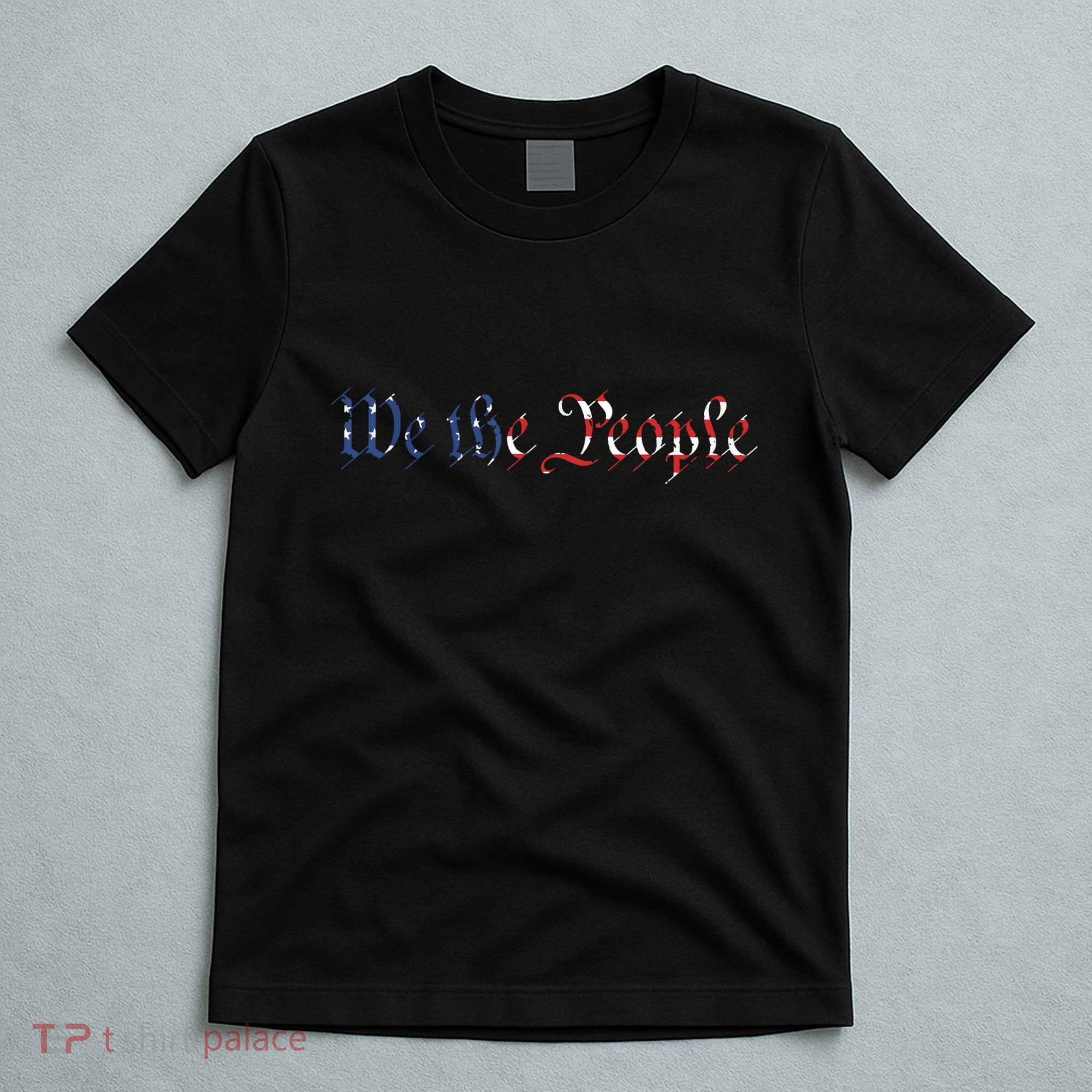 We The People US Constitution 1776 Freedom American Flag T-Shirt