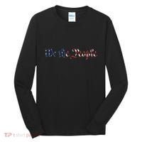 We The People US Constitution 1776 Freedom American Flag Tall Long Sleeve Shirt thumb 0