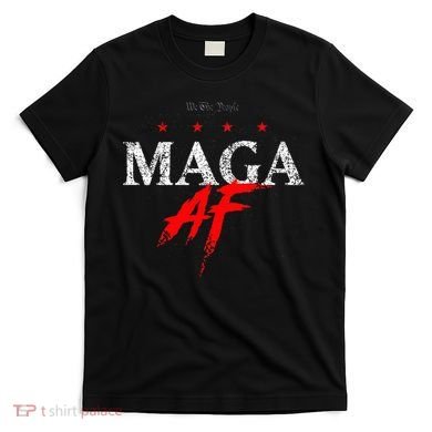 We The People Maga Af T-Shirt