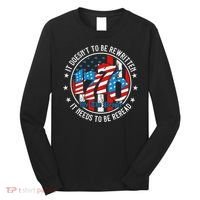 We The People 1776 It Doesn't Need To Be Rewritten Needs It To Be Reread Long Sleeve Shirt thumb 0