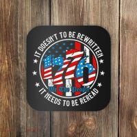 We The People 1776 It Doesn't Need To Be Rewritten Needs It To Be Reread Coaster thumb 0