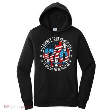 We The People 1776 It Doesn't Need To Be Rewritten Needs It To Be Reread Women's Hoodie