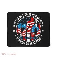 We The People 1776 It Doesn't Need To Be Rewritten Needs It To Be Reread Mousepad thumb 0