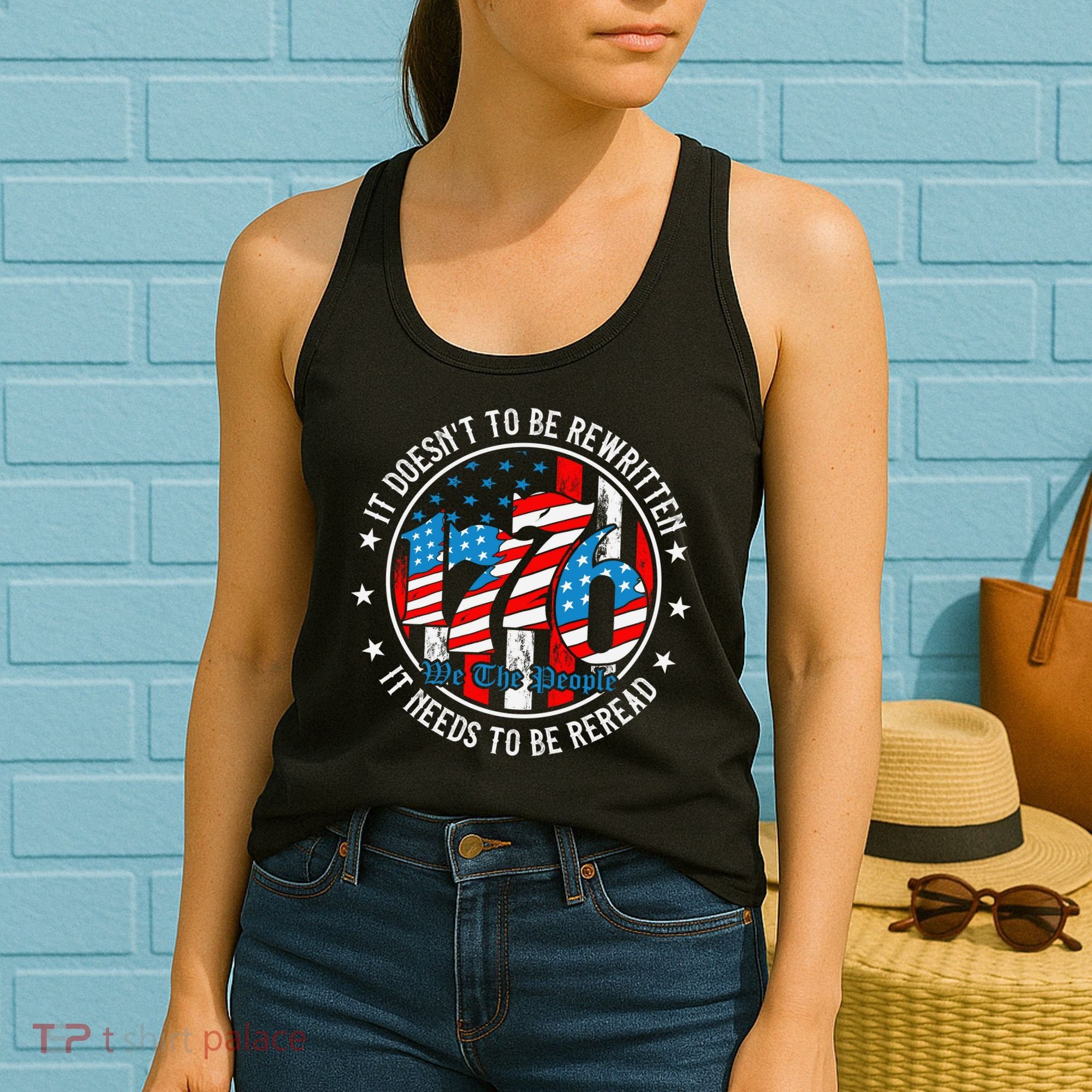 We The People 1776 It Doesn't Need To Be Rewritten Needs It To Be Reread Women's Tank Top