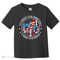 We The People 1776 It Doesn't Need To Be Rewritten Needs It To Be Reread Toddler T-Shirt thumb 0
