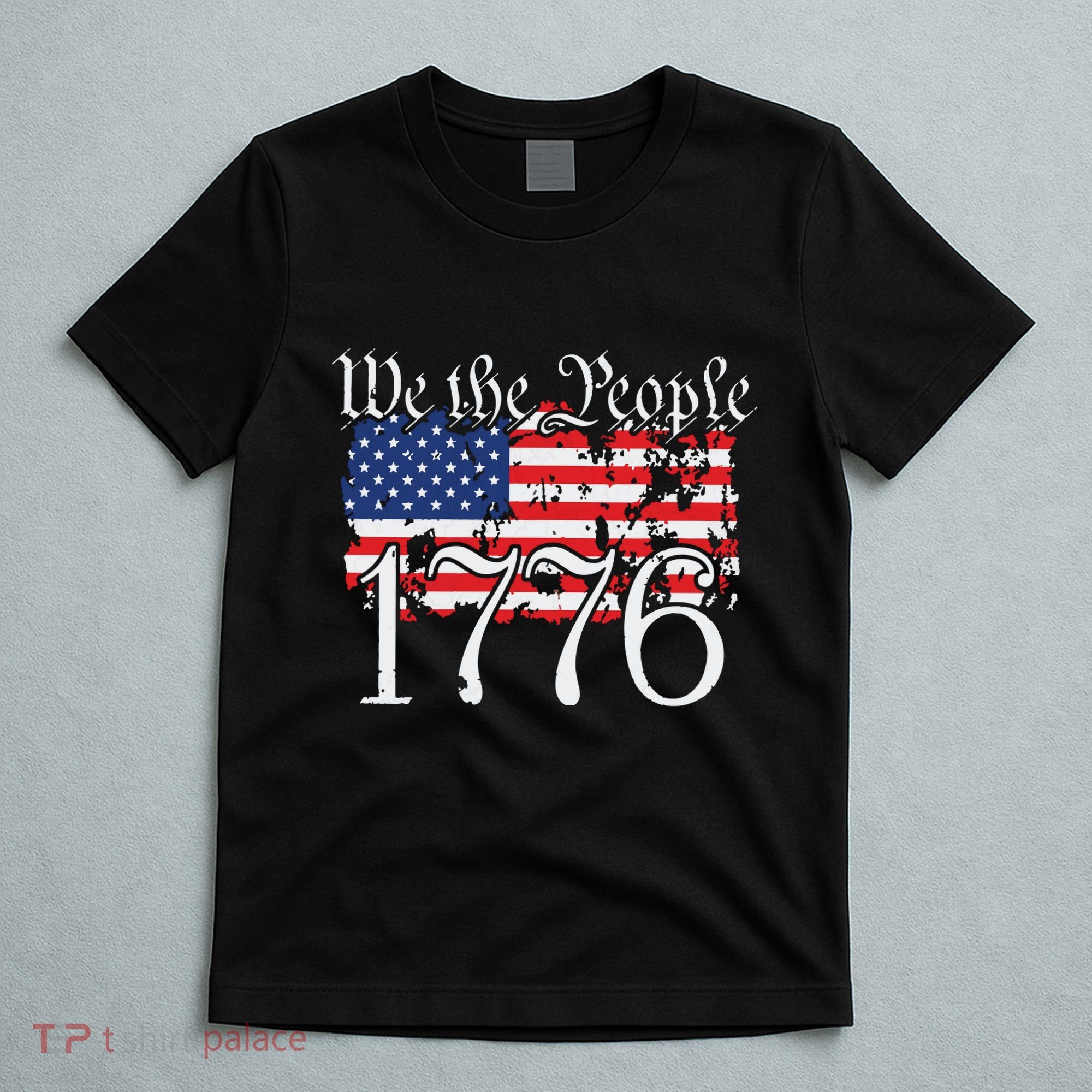 We The People 1776 US Constitution Freedom American Flag T-Shirt