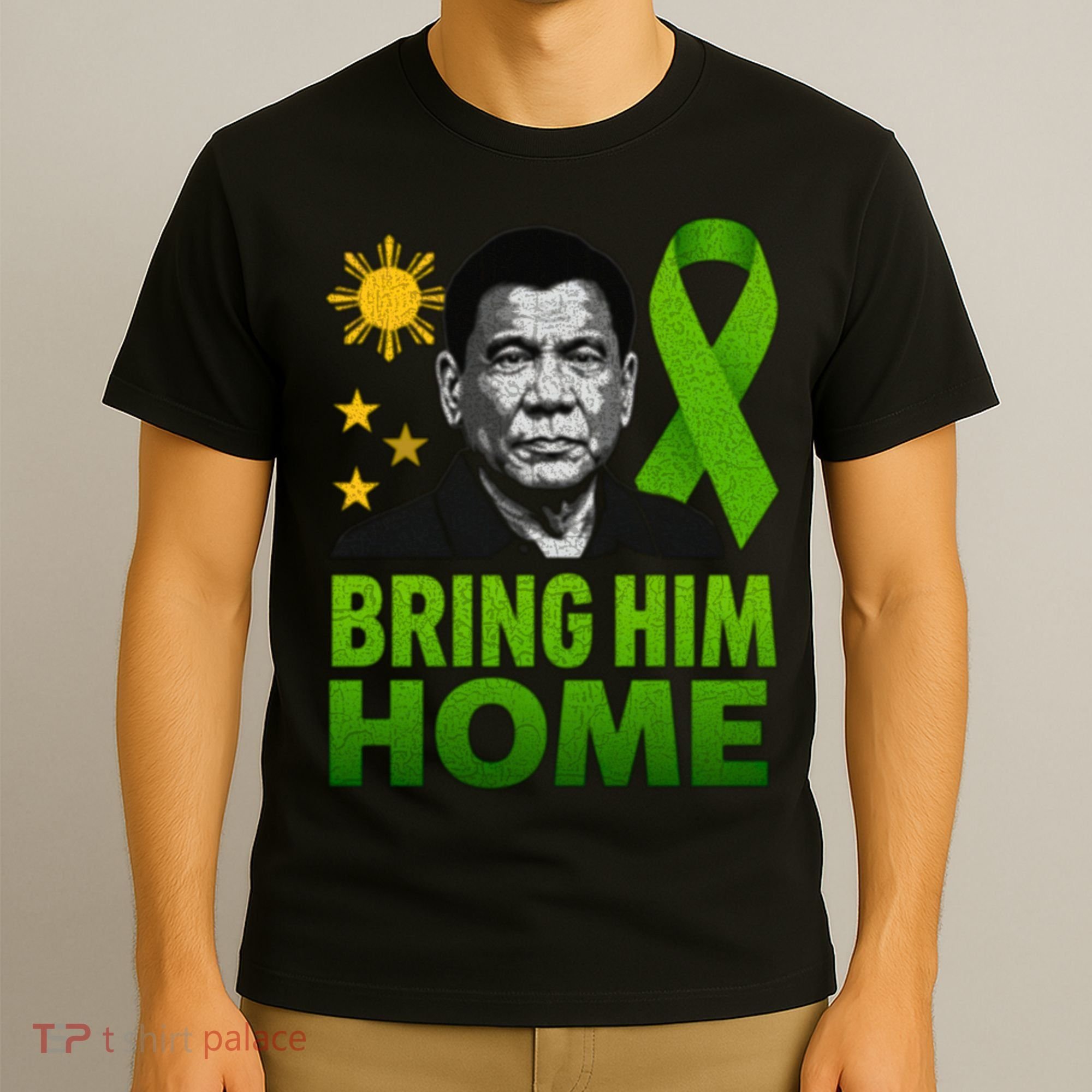 We the People Philippines Digong Apparel Duterte Bring Him Home Philippines PRRD DU30 Supporter T-Shirt