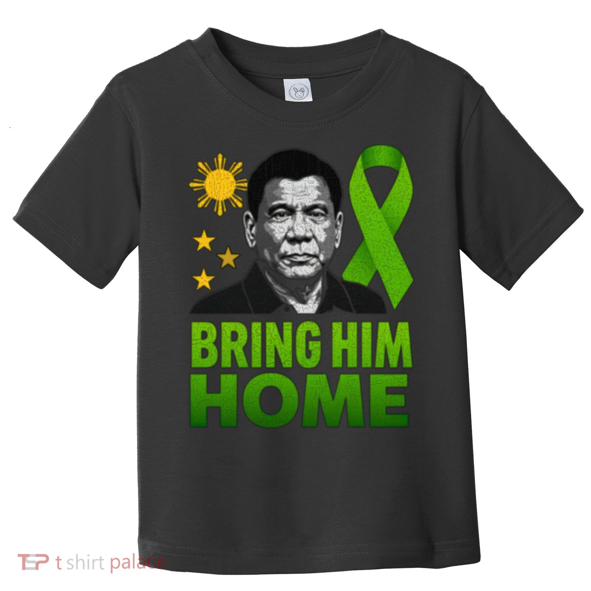 We the People Philippines Digong Apparel Duterte Bring Him Home Philippines PRRD DU30 Supporter Toddler T-Shirt