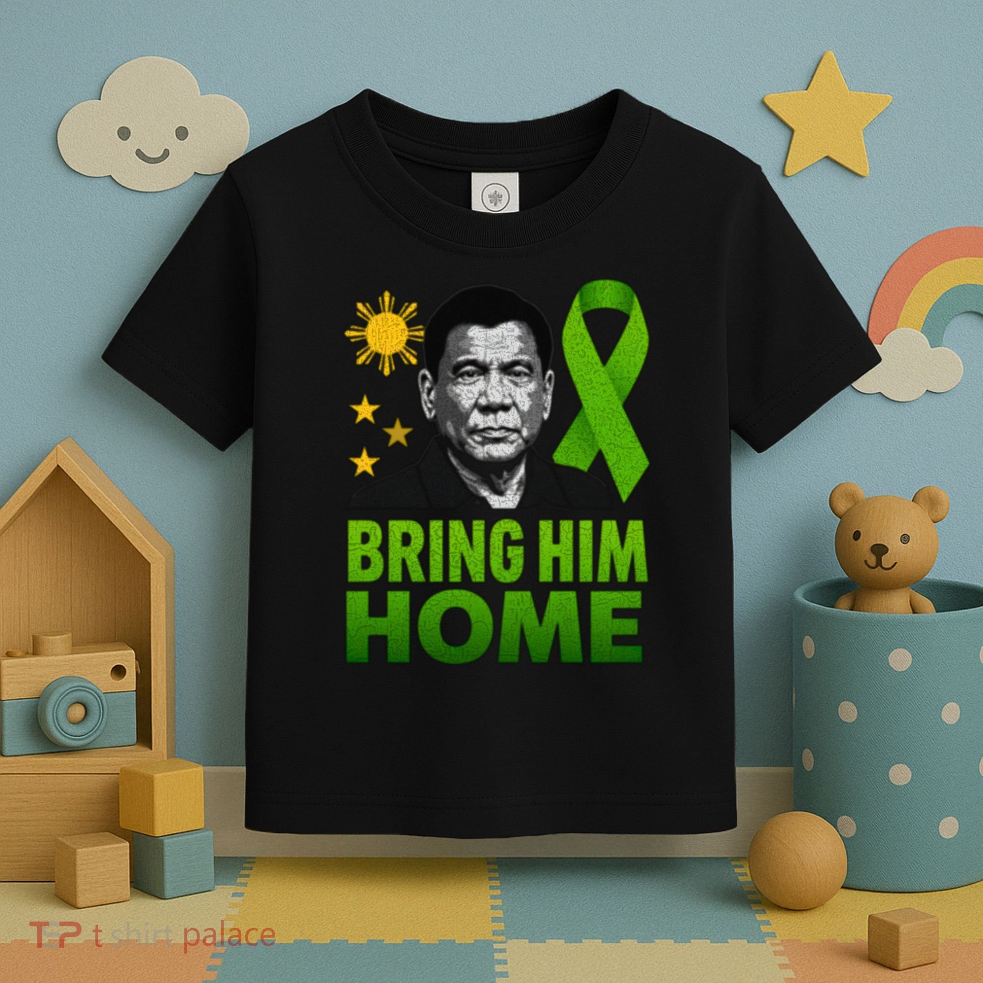 We the People Philippines Digong Apparel Duterte Bring Him Home Philippines PRRD DU30 Supporter Toddler T-Shirt