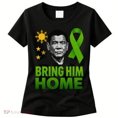 We the People Philippines Digong Apparel Duterte Bring Him Home Philippines PRRD DU30 Supporter Women's T-Shirt