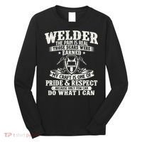 Welder The Pain Is Real Those Scars Were Earned Welding Long Sleeve Shirt thumb 0