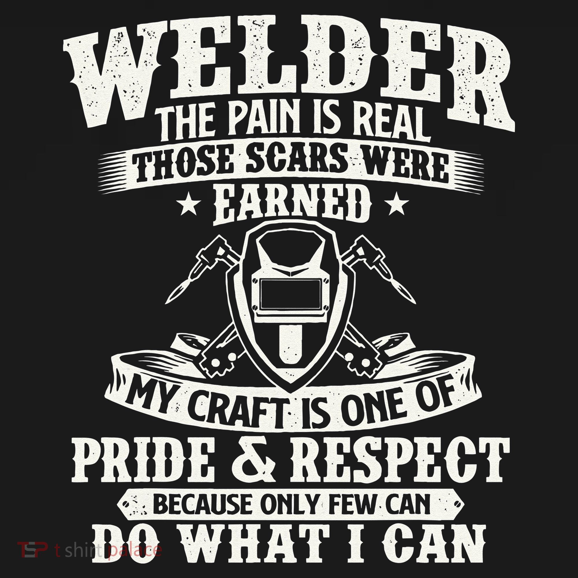 Welder The Pain Is Real Those Scars Were Earned Welding Sweatshirt