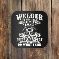 Welder The Pain Is Real Those Scars Were Earned Welding Coaster thumb 0