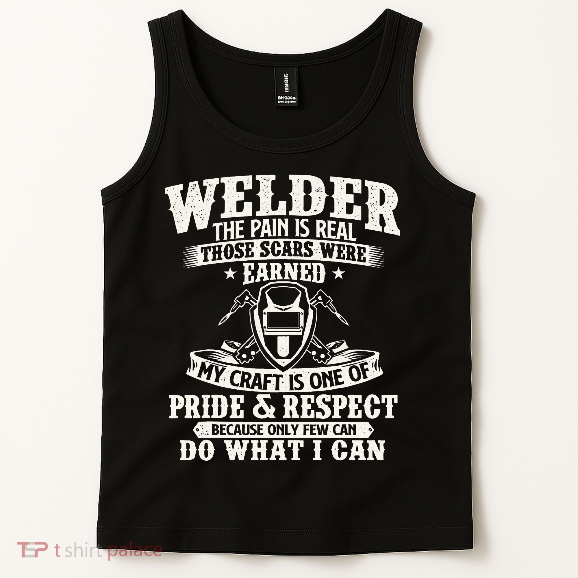 Welder The Pain Is Real Those Scars Were Earned Welding Tank Top