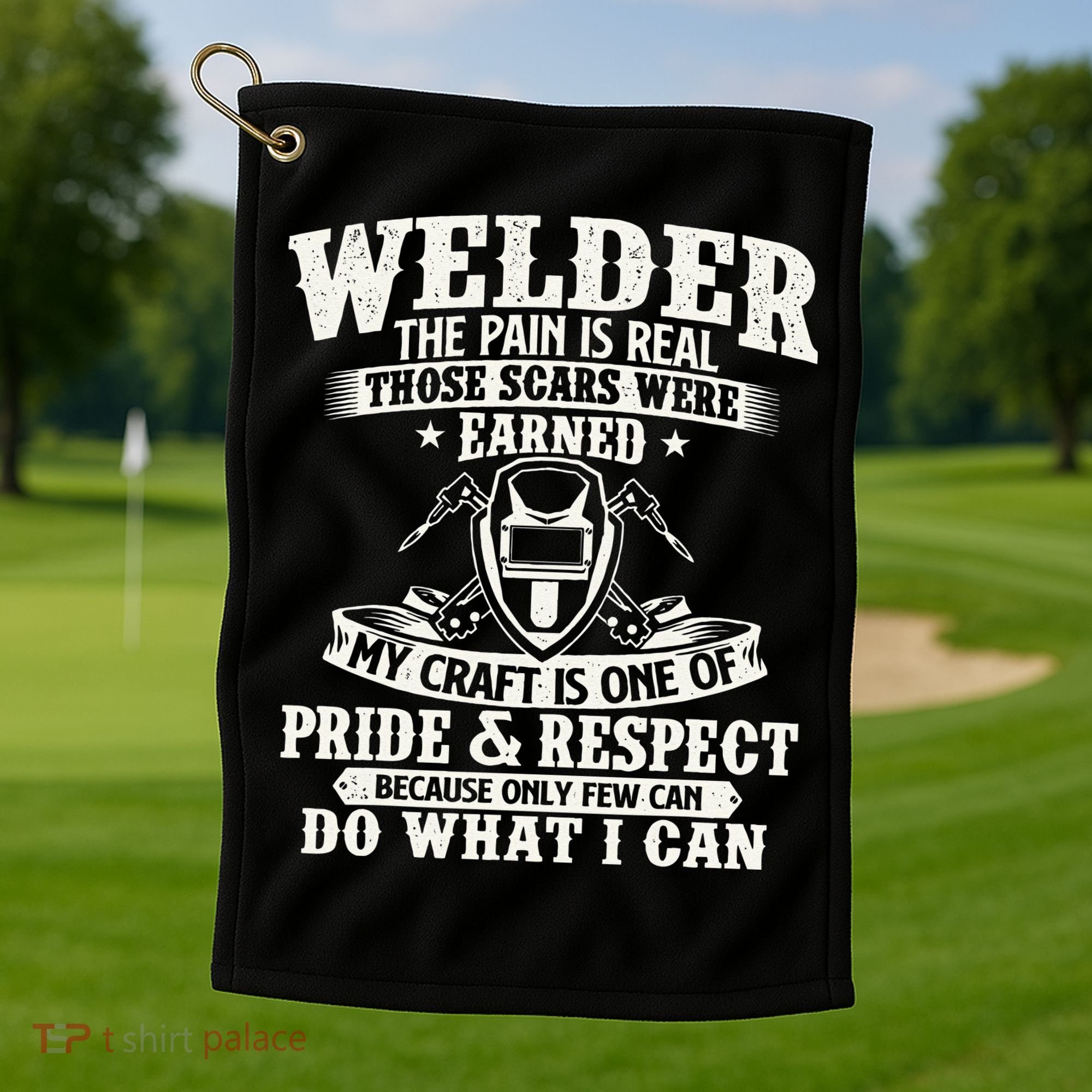 Welder The Pain Is Real Those Scars Were Earned Welding Golf Towel
