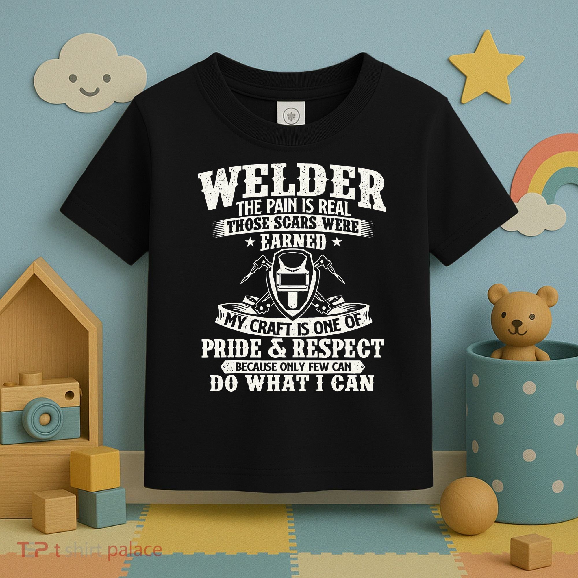 Welder The Pain Is Real Those Scars Were Earned Welding Toddler T-Shirt