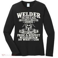 Welder The Pain Is Real Those Scars Were Earned Welding Women's Long Sleeve Shirt thumb 0