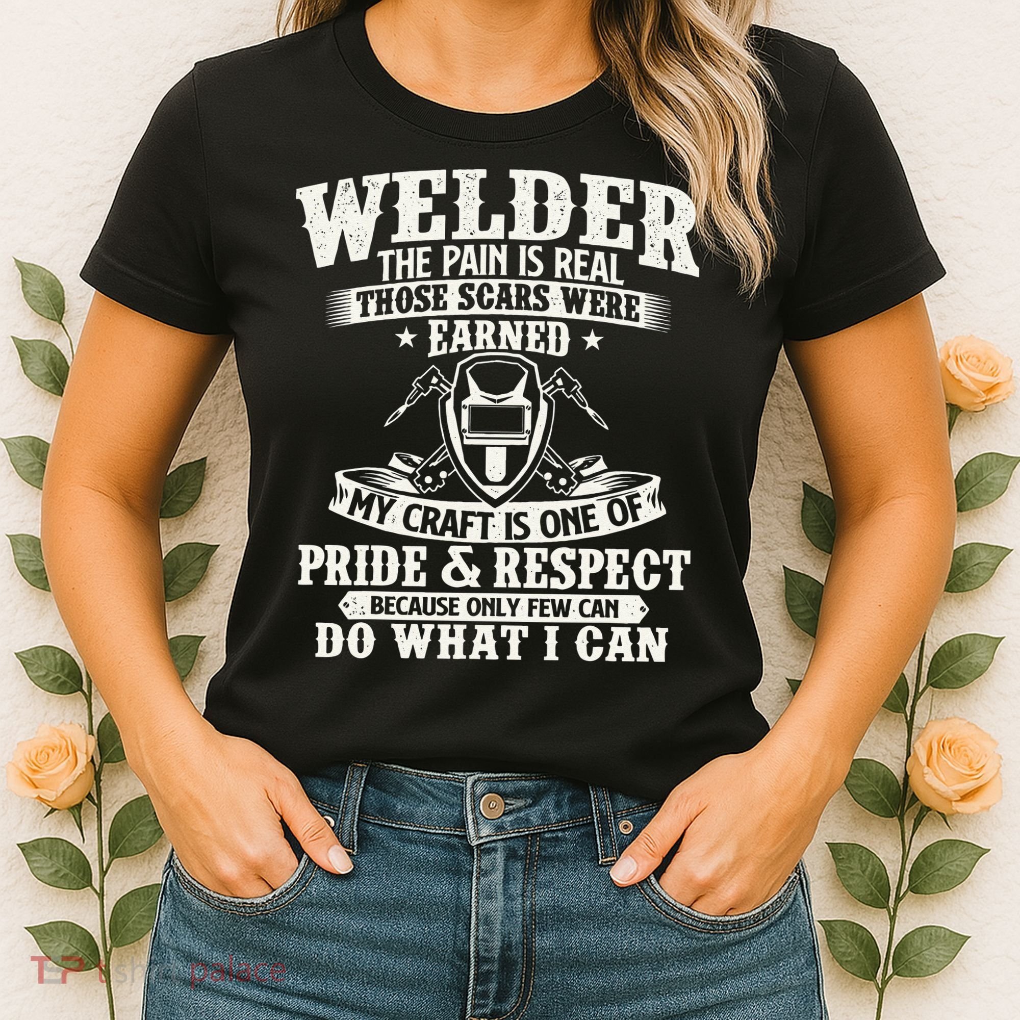 Welder The Pain Is Real Those Scars Were Earned Welding Women's T-Shirt