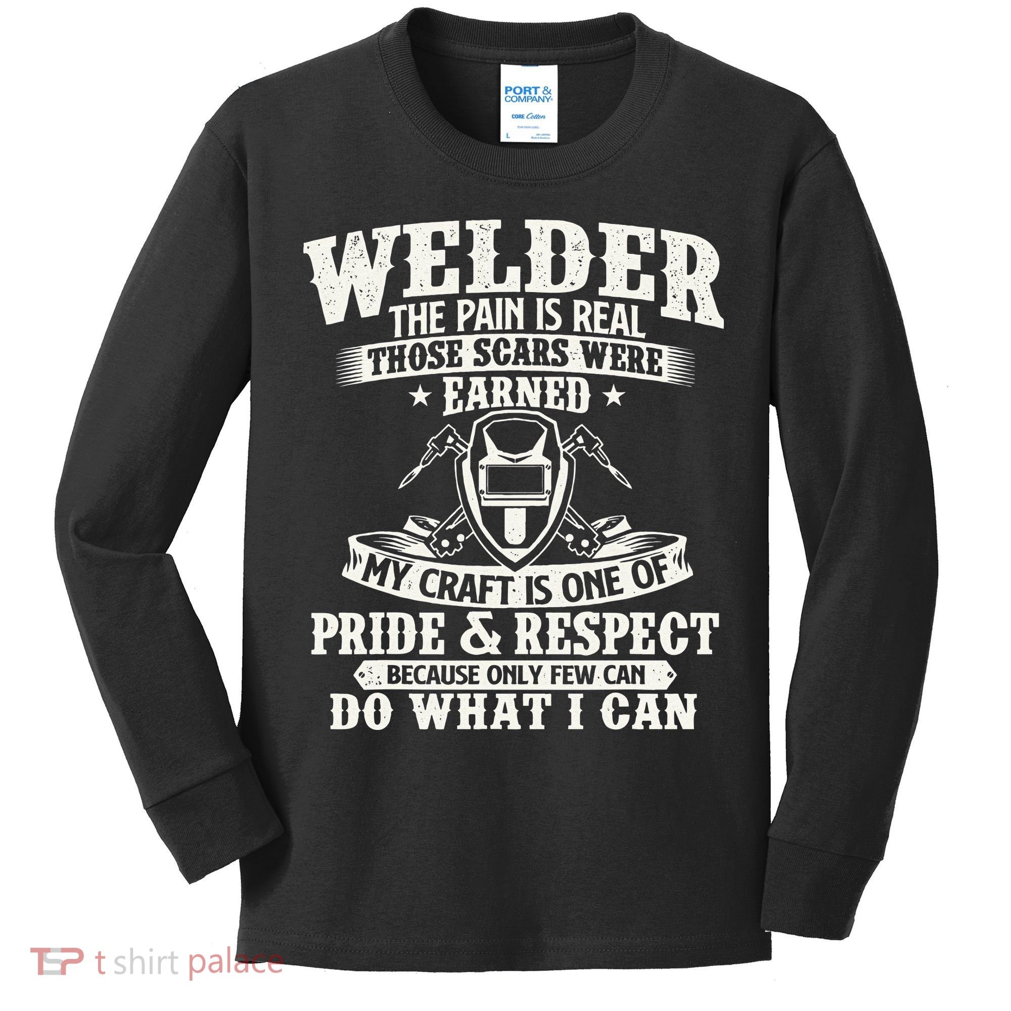 Welder The Pain Is Real Those Scars Were Earned Welding Kids Long Sleeve Shirt