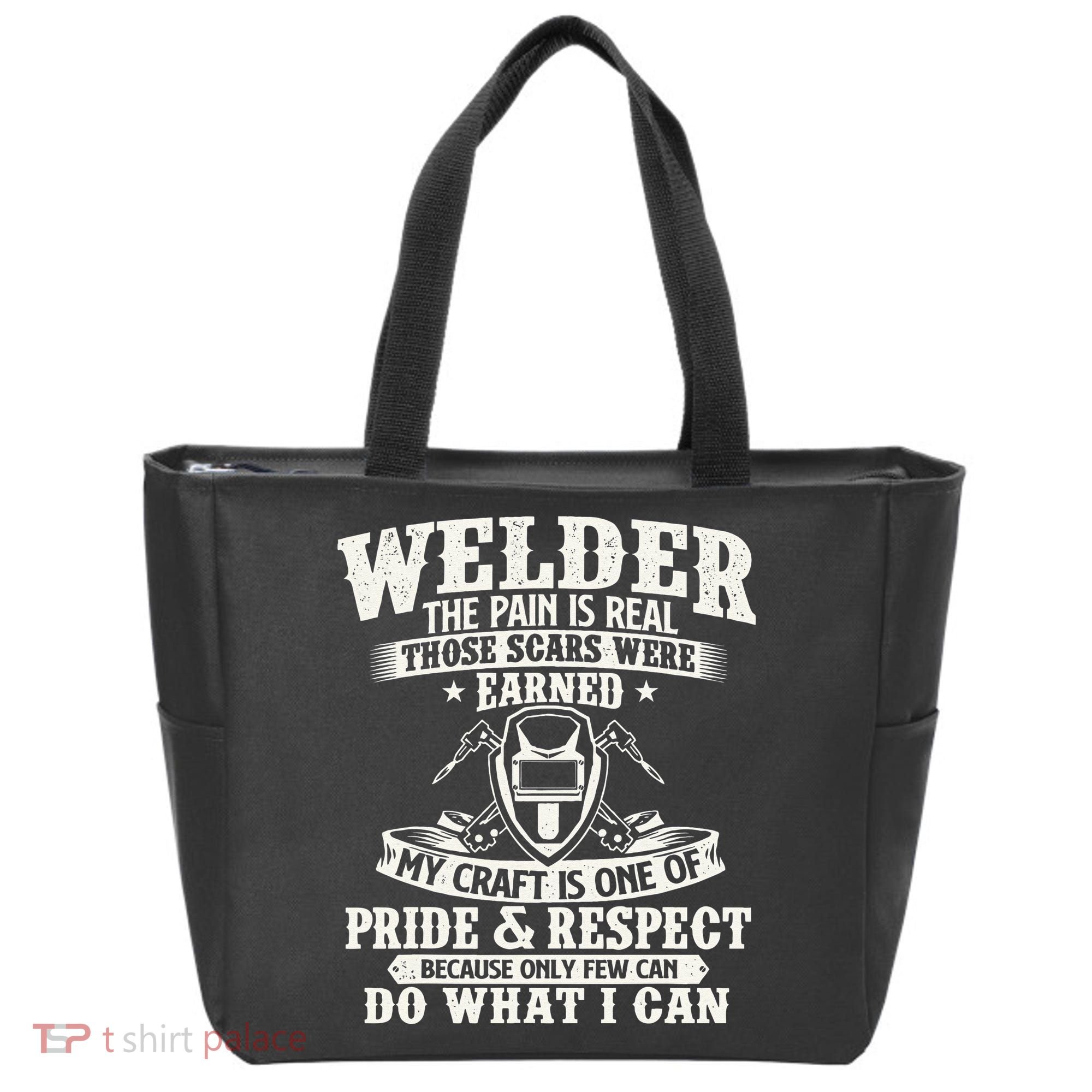 Welder The Pain Is Real Those Scars Were Earned Welding Tote Bag