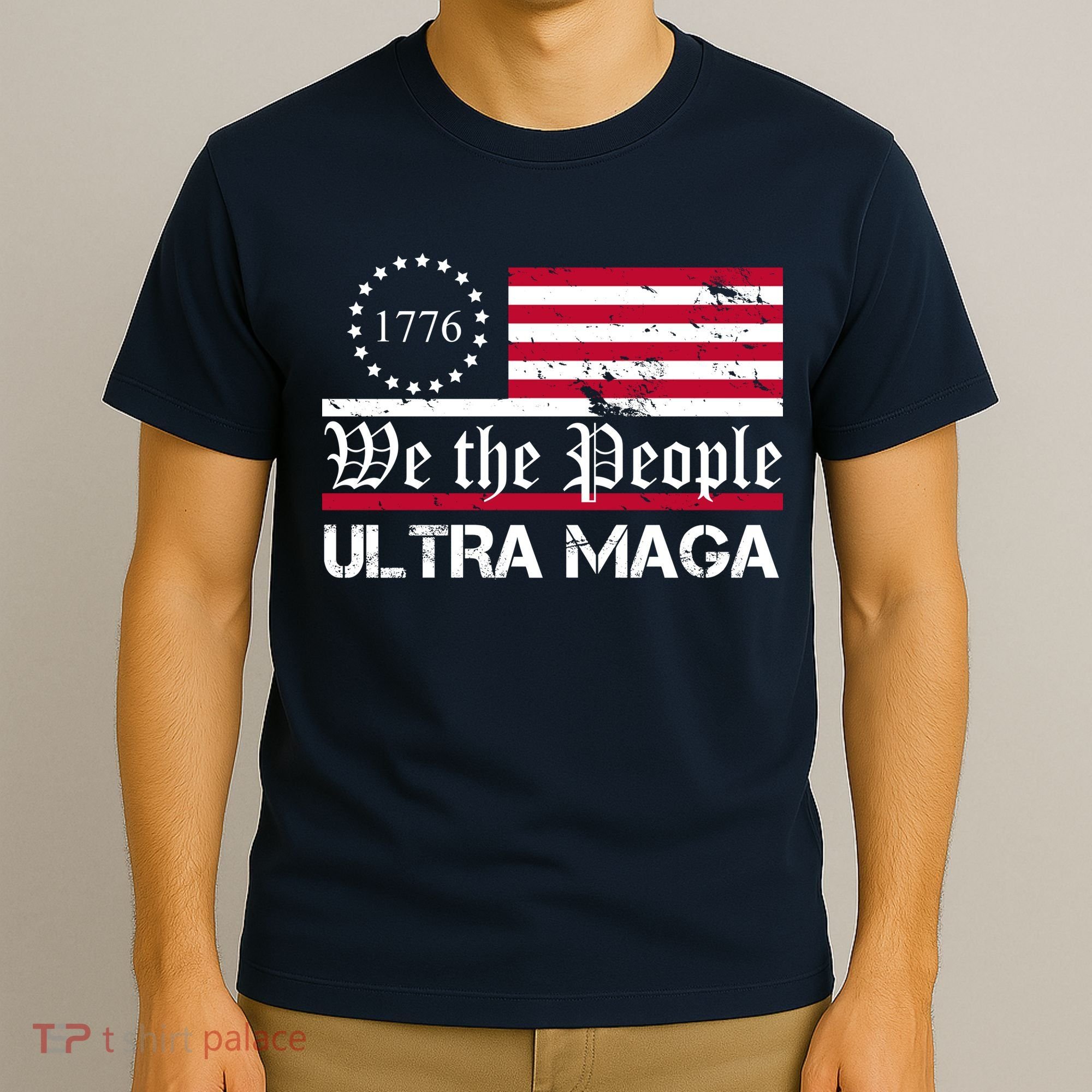 We The People 1776 Ultra Maga T-Shirt