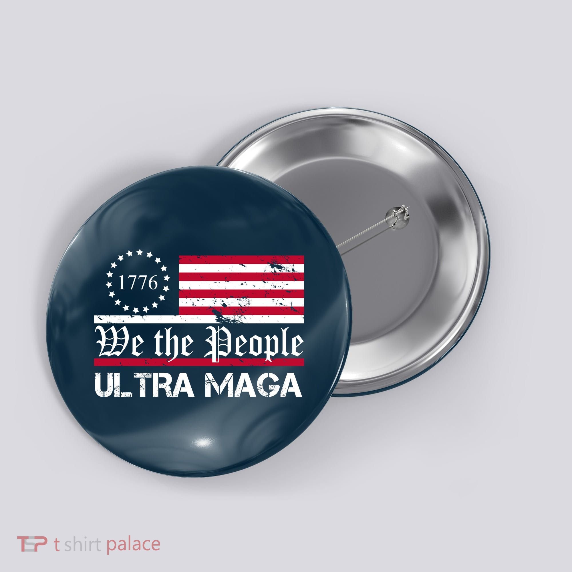 We The People 1776 Ultra Maga Button