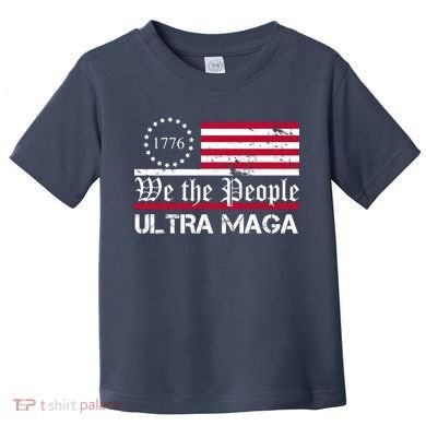 We The People 1776 Ultra Maga Toddler T-Shirt