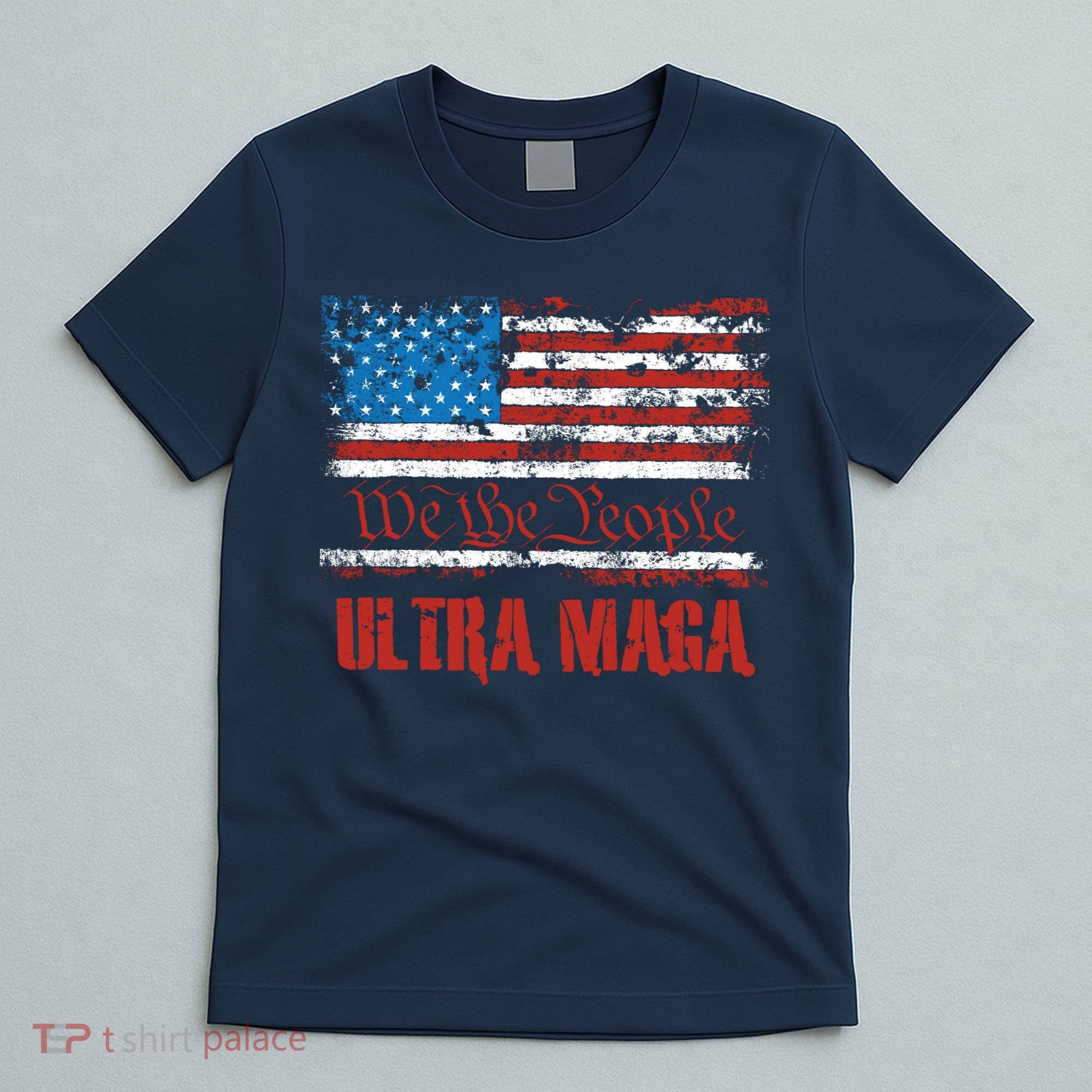 We The People Ultra MAGA King Vintage USA Flag Pride T-Shirt