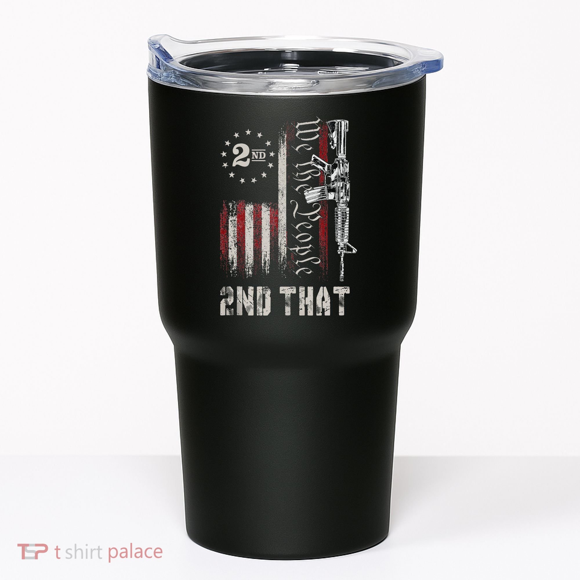 We The People 2nd That Second Amendment Pro Gun American Tumbler