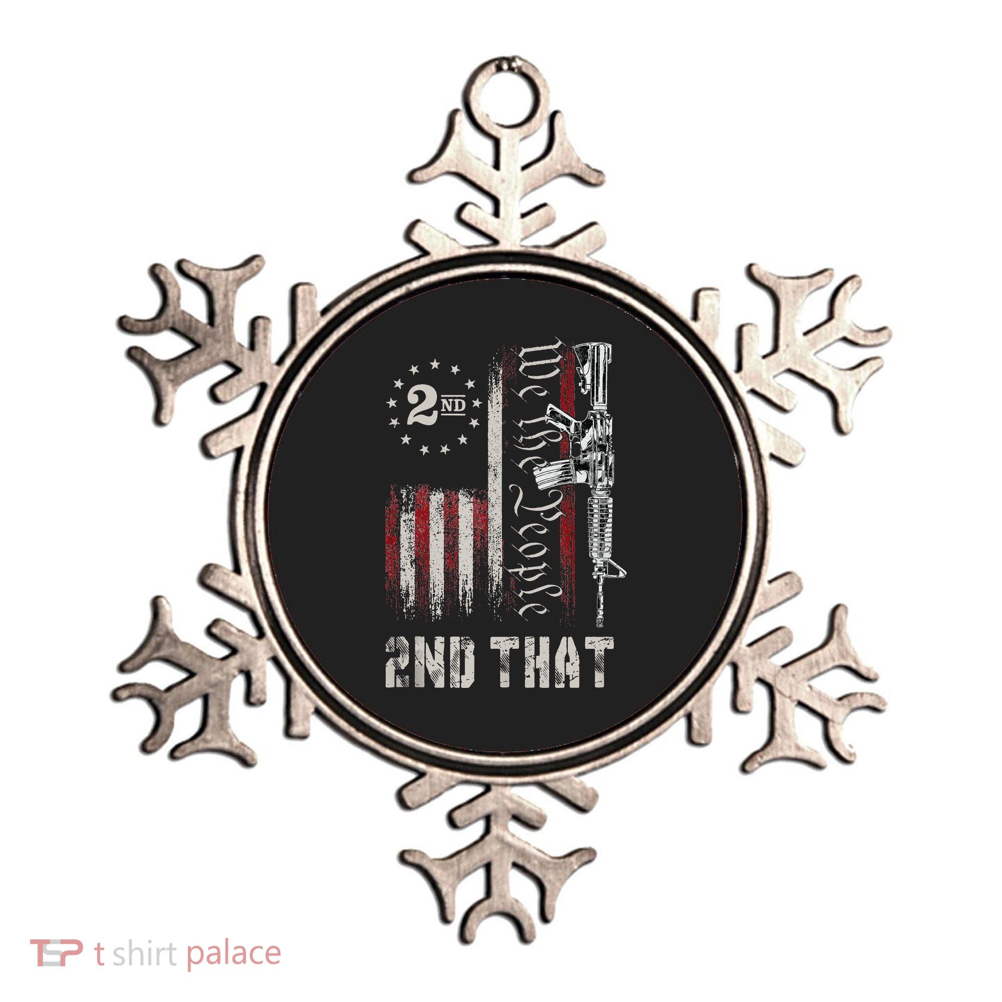 We The People 2nd That Second Amendment Pro Gun American Ornament
