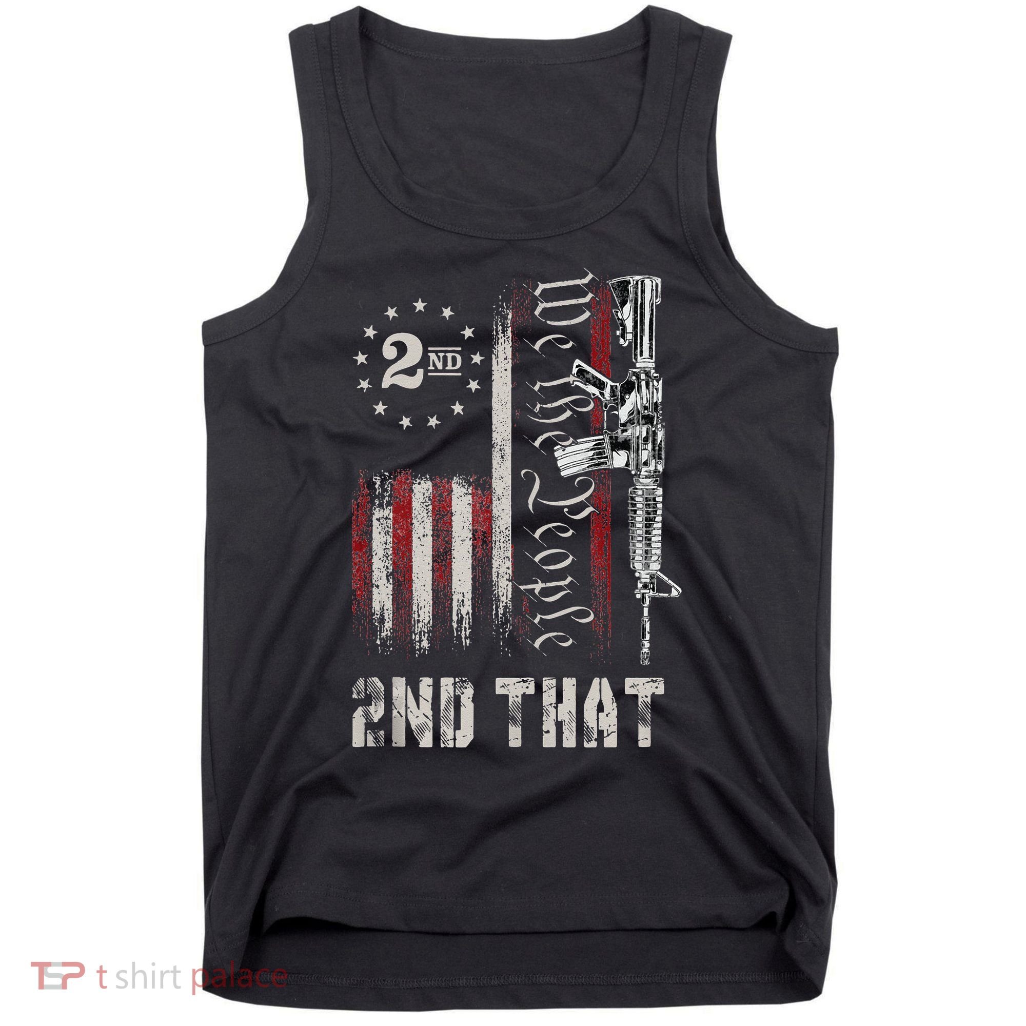 We The People 2nd That Second Amendment Pro Gun American Tank Top